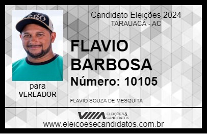 Candidato FLAVIO BARBOSA 2024 - TARAUACÁ - Eleições