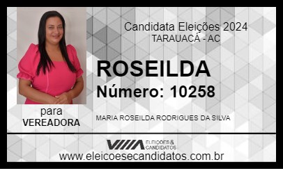 Candidato ROSEILDA 2024 - TARAUACÁ - Eleições