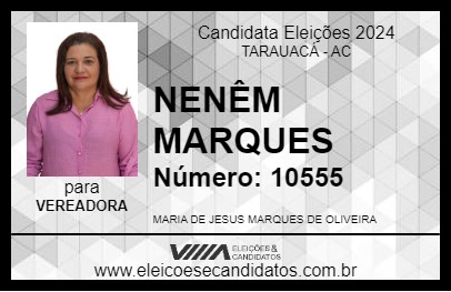 Candidato NENÊM MARQUES 2024 - TARAUACÁ - Eleições