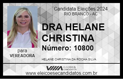 Candidato DRA HELANE CHRISTINA 2024 - RIO BRANCO - Eleições