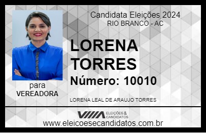 Candidato LORENA TORRES 2024 - RIO BRANCO - Eleições