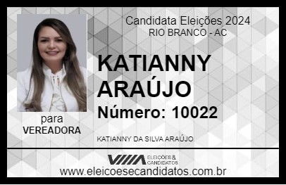 Candidato KATIANNY ARAÚJO 2024 - RIO BRANCO - Eleições