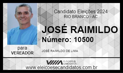 Candidato JOSÉ RAIMILDO 2024 - RIO BRANCO - Eleições