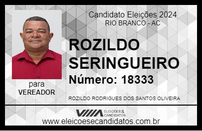 Candidato ROZILDO SERINGUEIRO 2024 - RIO BRANCO - Eleições