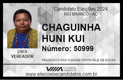 Candidato CHAGUINHA HUNI KUI 2024 - RIO BRANCO - Eleições