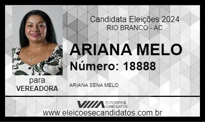 Candidato ARIANA MELO 2024 - RIO BRANCO - Eleições