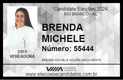 Candidato BRENDA MICHELE 2024 - RIO BRANCO - Eleições