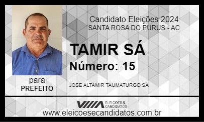 Candidato TAMIR SÁ 2024 - SANTA ROSA DO PURUS - Eleições