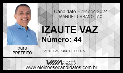 Candidato IZAUTE VAZ 2024 - MANOEL URBANO - Eleições