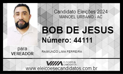 Candidato BOB DE JESUS 2024 - MANOEL URBANO - Eleições