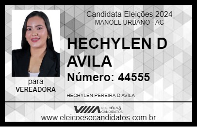 Candidato HECHYLEN D AVILA 2024 - MANOEL URBANO - Eleições