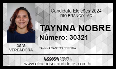 Candidato TAYNNA NOBRE 2024 - RIO BRANCO - Eleições