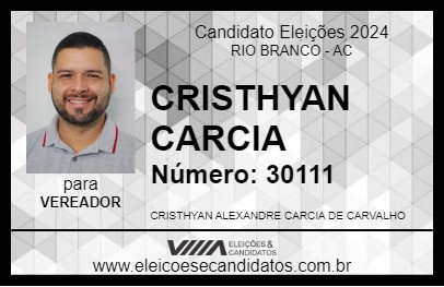 Candidato CRISTHYAN CARCIA 2024 - RIO BRANCO - Eleições