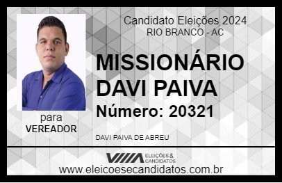 Candidato MISSIONÁRIO DAVI PAIVA 2024 - RIO BRANCO - Eleições