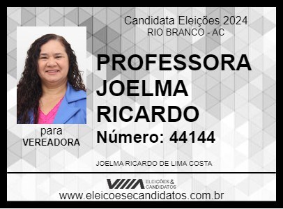 Candidato PROFESSORA JOELMA RICARDO 2024 - RIO BRANCO - Eleições