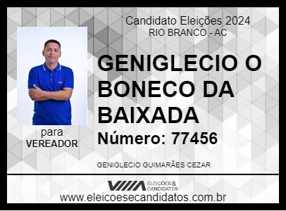 Candidato GENIGLECIO O BONECO DA BAIXADA 2024 - RIO BRANCO - Eleições