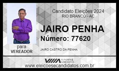 Candidato JAIRO PENHA 2024 - RIO BRANCO - Eleições