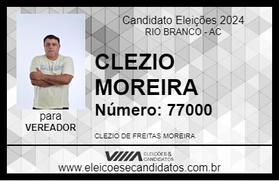 Candidato CLEZIO MOREIRA 2024 - RIO BRANCO - Eleições