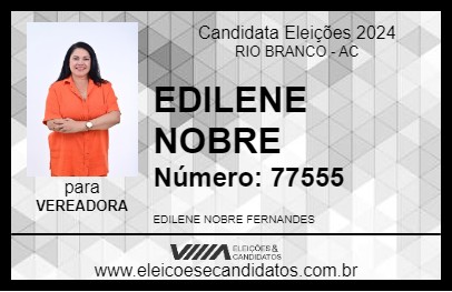 Candidato EDILENE NOBRE 2024 - RIO BRANCO - Eleições