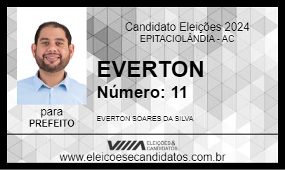 Candidato EVERTON 2024 - EPITACIOLÂNDIA - Eleições