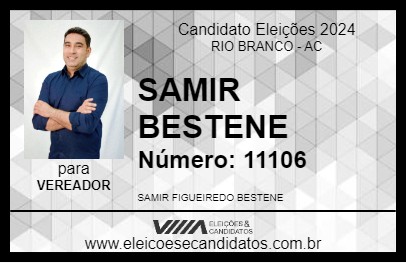 Candidato SAMIR BESTENE 2024 - RIO BRANCO - Eleições