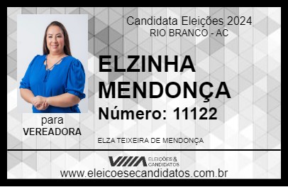 Candidato ELZINHA MENDONÇA 2024 - RIO BRANCO - Eleições