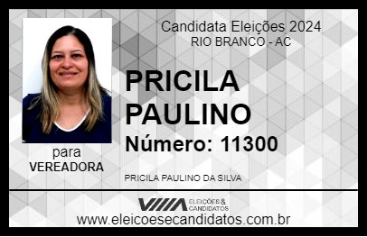 Candidato PRICILA PAULINO 2024 - RIO BRANCO - Eleições