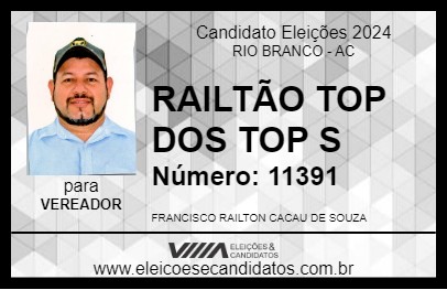 Candidato RAILTÃO TOP DOS TOP S 2024 - RIO BRANCO - Eleições