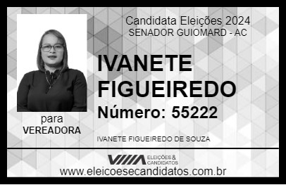 Candidato IVANETE FIGUEIREDO 2024 - SENADOR GUIOMARD - Eleições