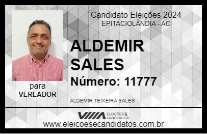 Candidato ALDEMIR SALES 2024 - EPITACIOLÂNDIA - Eleições