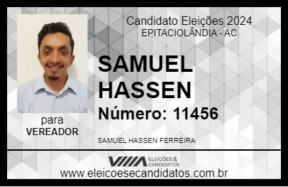 Candidato SAMUEL HASSEN 2024 - EPITACIOLÂNDIA - Eleições