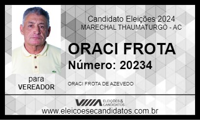 Candidato ORACI FROTA 2024 - MARECHAL THAUMATURGO - Eleições