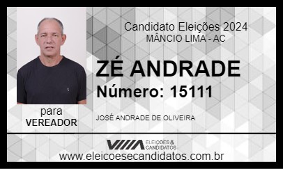 Candidato ZÉ ANDRADE 2024 - MÂNCIO LIMA - Eleições