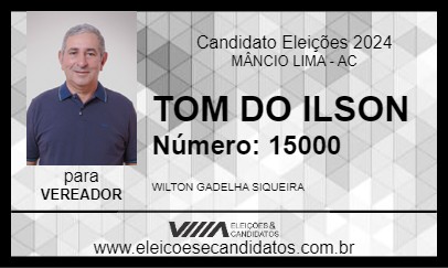 Candidato TOM DO ILSON 2024 - MÂNCIO LIMA - Eleições