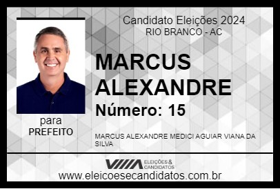 Candidato MARCUS ALEXANDRE 2024 - RIO BRANCO - Eleições