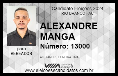 Candidato ALEXANDRE MANGA 2024 - RIO BRANCO - Eleições