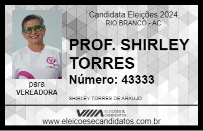 Candidato PROF. SHIRLEY TORRES 2024 - RIO BRANCO - Eleições