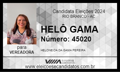 Candidato HELÔ GAMA 2024 - RIO BRANCO - Eleições