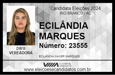 Candidato ECILÂNDIA MARQUES 2024 - RIO BRANCO - Eleições