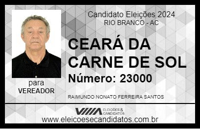 Candidato CEARÁ DA CARNE DE SOL 2024 - RIO BRANCO - Eleições