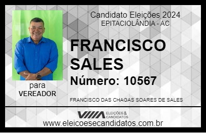 Candidato FRANCISCO SALES 2024 - EPITACIOLÂNDIA - Eleições