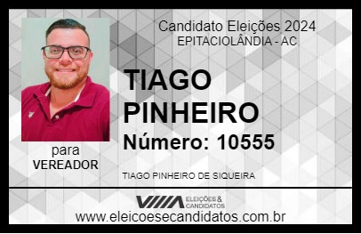 Candidato TIAGO PINHEIRO 2024 - EPITACIOLÂNDIA - Eleições