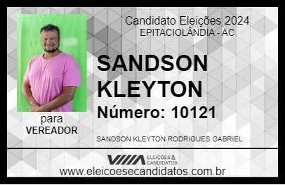 Candidato SANDSON KLEYTON 2024 - EPITACIOLÂNDIA - Eleições