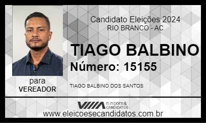 Candidato TIAGO BALBINO 2024 - RIO BRANCO - Eleições