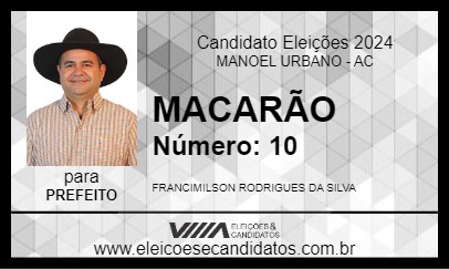 Candidato MACARRÃO 2024 - MANOEL URBANO - Eleições