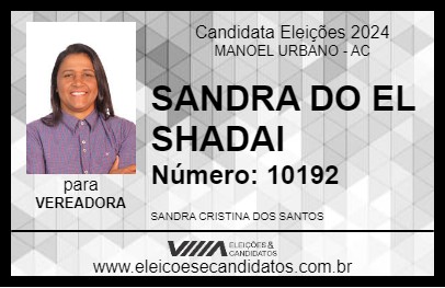 Candidato SANDRA DO EL SHADAI 2024 - MANOEL URBANO - Eleições