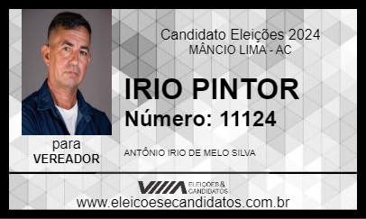 Candidato IRIO PINTOR 2024 - MÂNCIO LIMA - Eleições