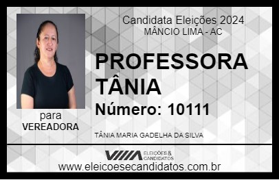 Candidato PROFESSORA TÂNIA 2024 - MÂNCIO LIMA - Eleições