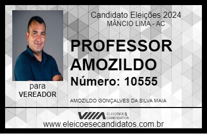 Candidato PROFESSOR AMOZILDO 2024 - MÂNCIO LIMA - Eleições