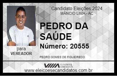 Candidato PEDRO DA SAÚDE 2024 - MÂNCIO LIMA - Eleições